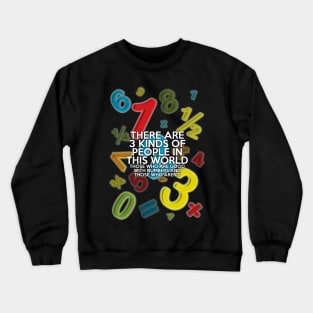 3 KINDS OF PEOPLE Crewneck Sweatshirt